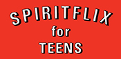 SpiritFlix for Teens SpiritFlix for Teens